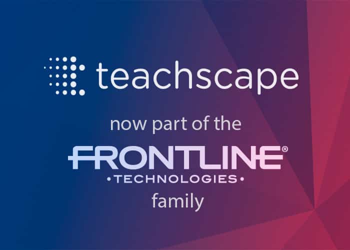 Frontline Technologies Acquires Professional Development Solutions Provider Teachscape Inc