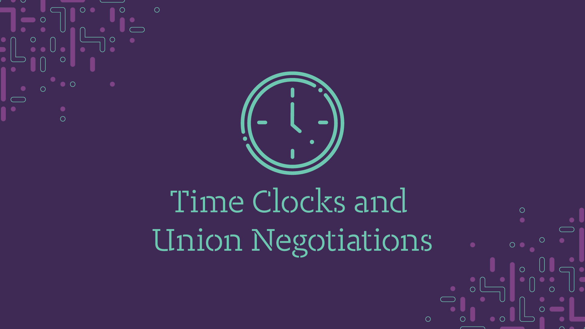 White Paper: Time Tracking and Union Negotiations
