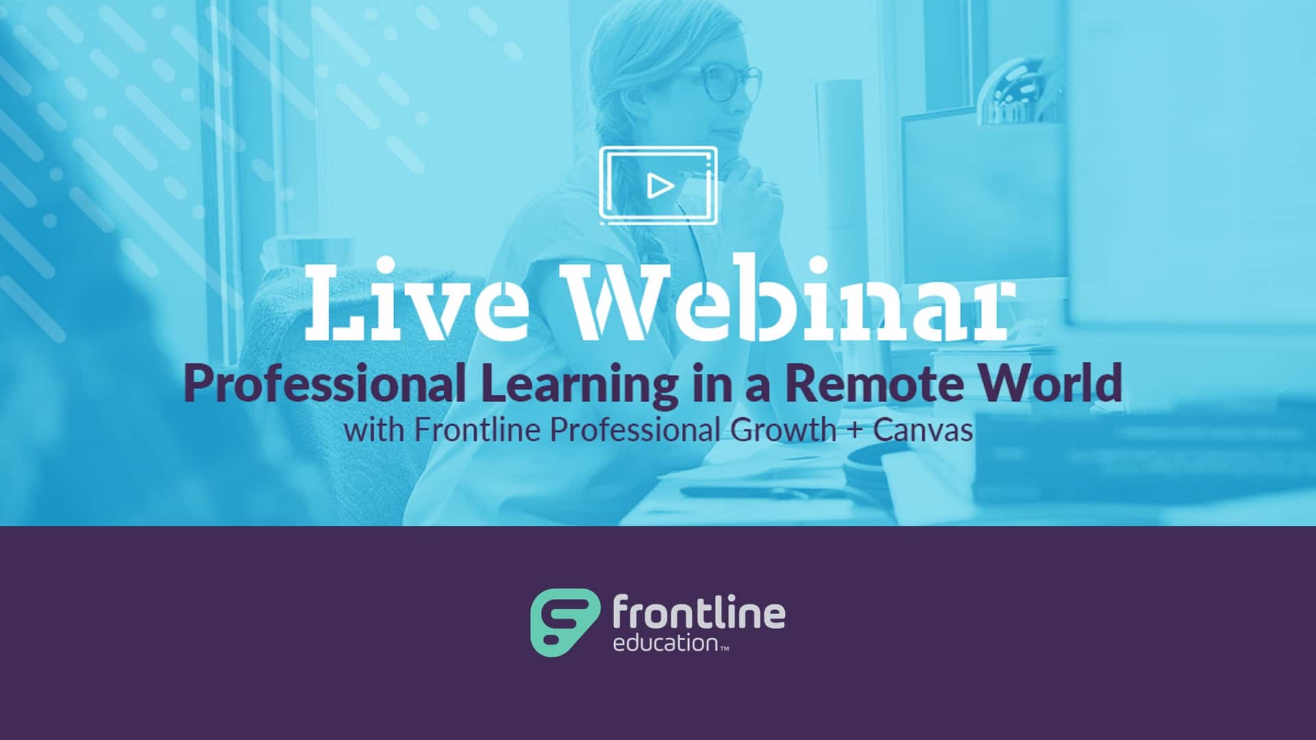 Professional Learning in a Remote World with Frontline Professional Growth & Canvas
