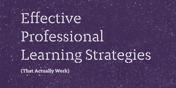 Effective Professional Learning Strategies (That Actually Work)