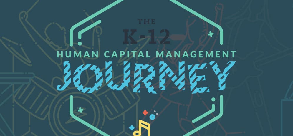 The K-12 Human Capital Management Journey