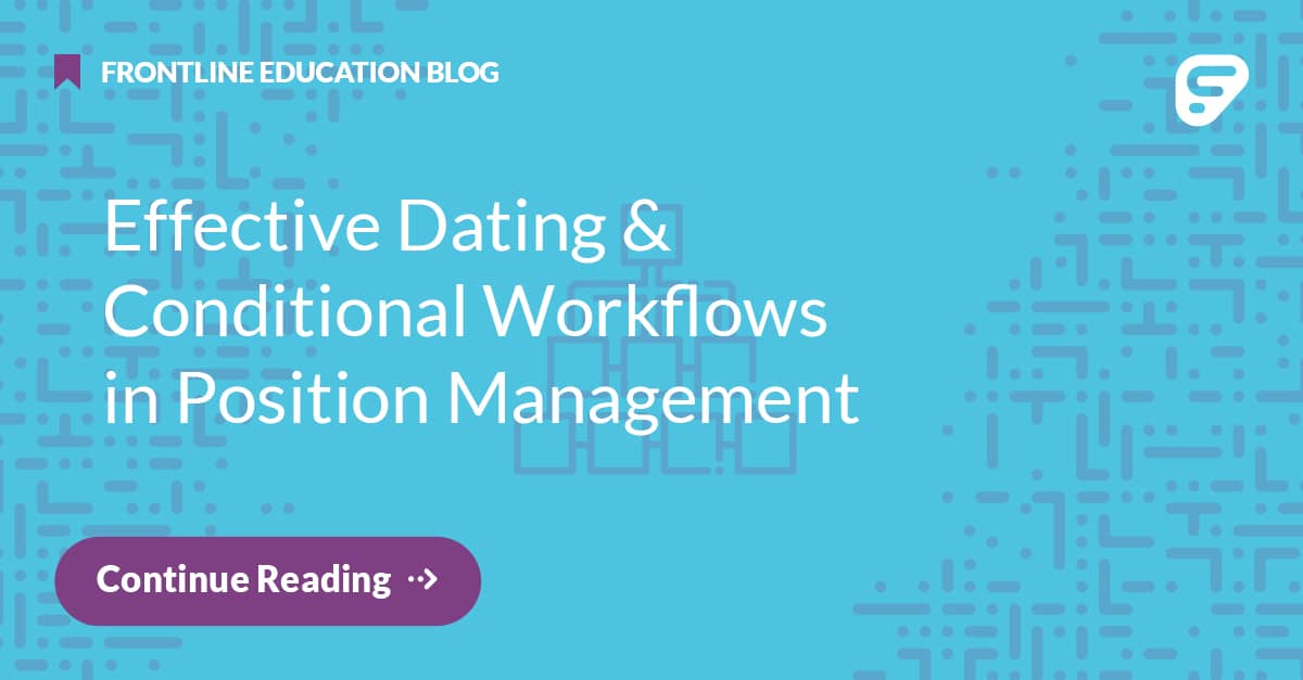 Using Effective Dating & Conditional Workflows in Position Mgmt