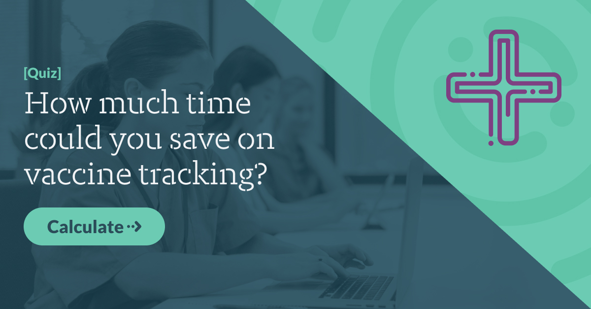 Immunization Calculator: How much time could your team save on vaccine tracking?