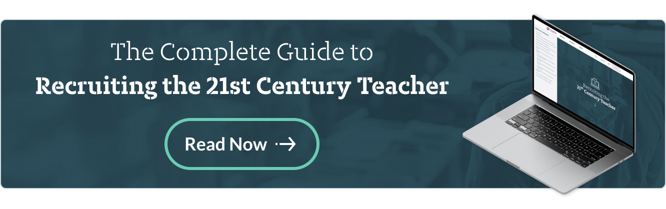 Recruiting the
21st Century Teacher