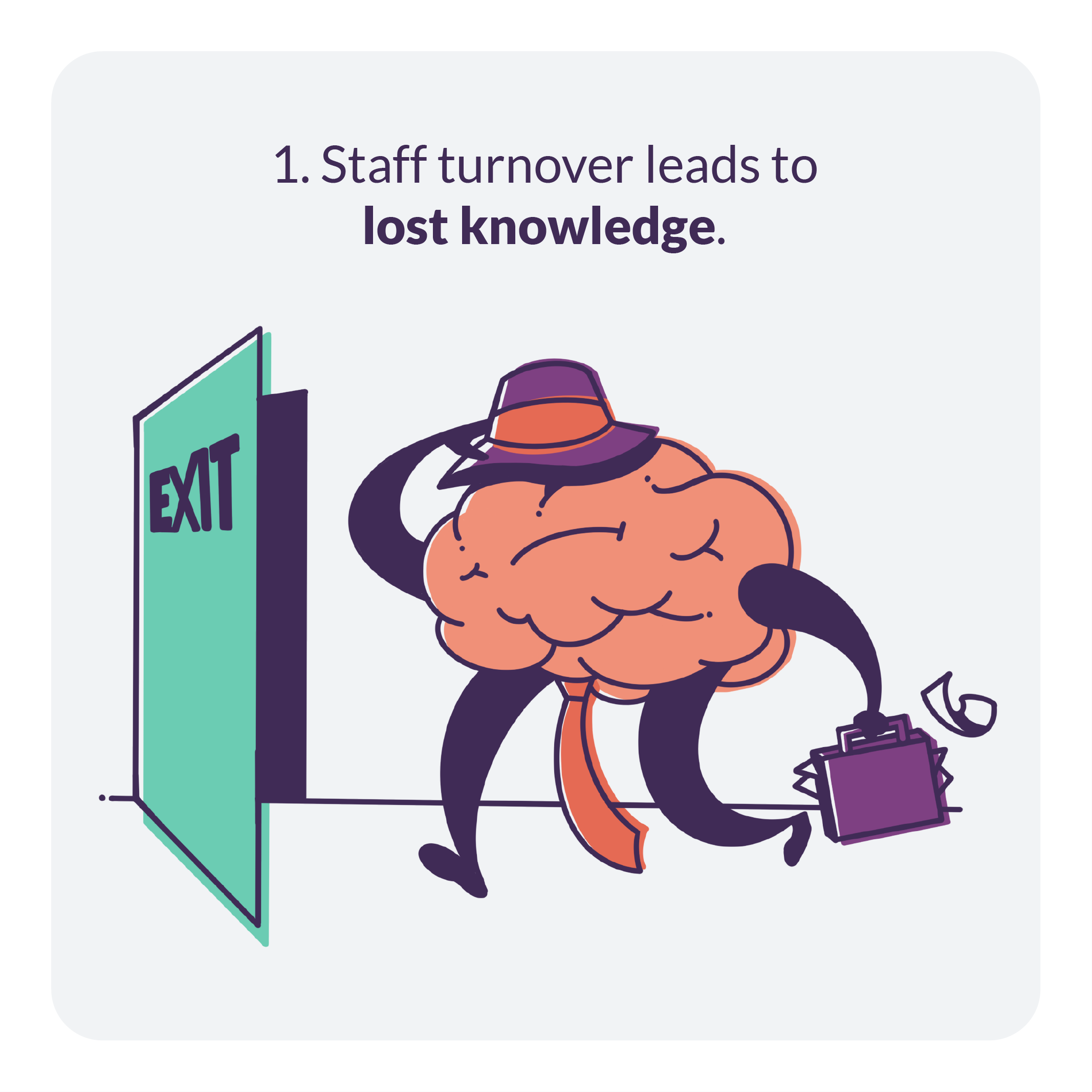 Staff turnover leads to lost knowledge