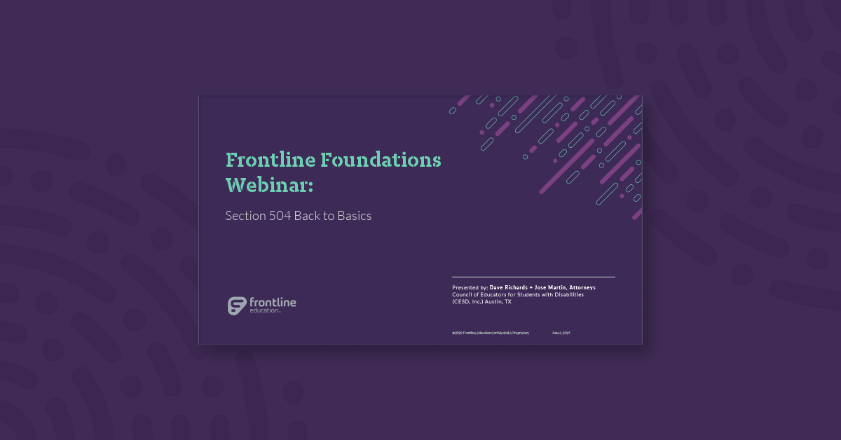 Frontline Foundations Webinar: Section 504 Back to Basics