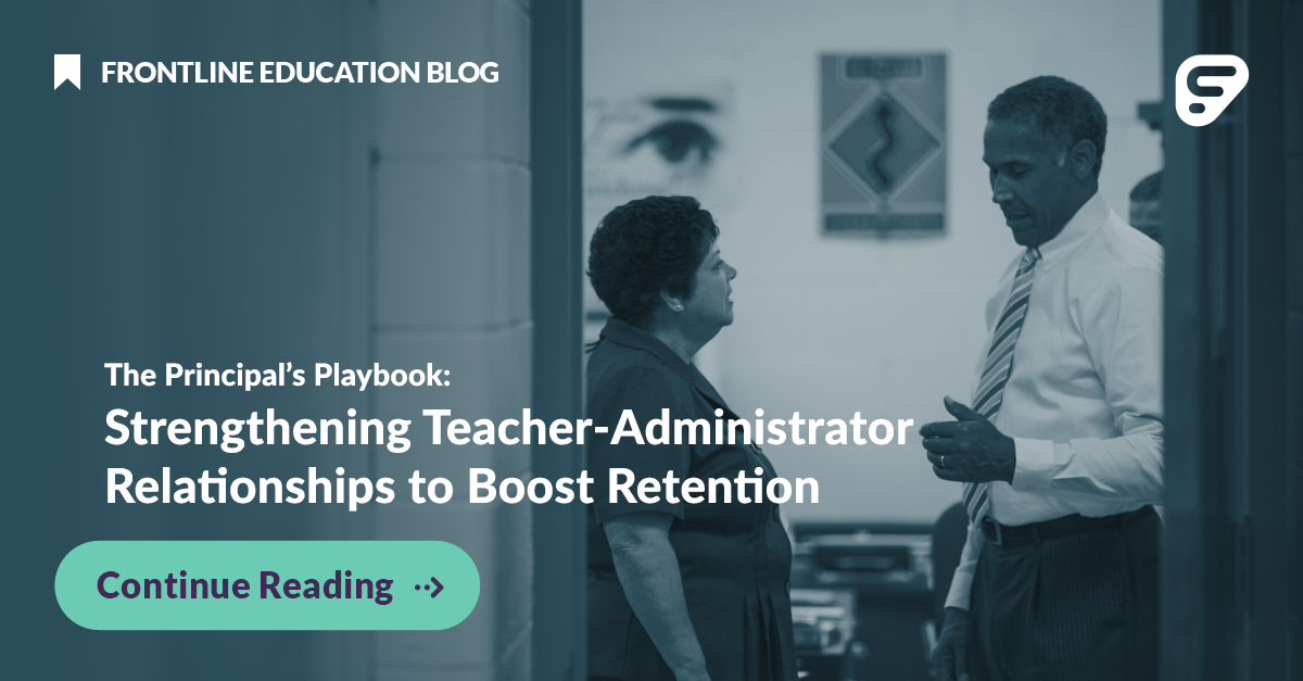 The Principal’s Playbook for Teacher Retention and Relationship